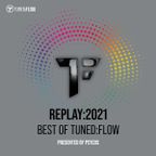 Replay:2021 Best Of Tuned:Flow Mixed by Psycos