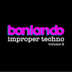 Improper techno: Volume 2