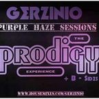 Gerzinio Purple Haze Sessions Presents the Prodigy Experience and Bsides Mixtape