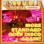 A more standard goes disco again selection