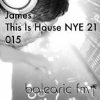 DJ James Mills - This is House NYE 2021 - Balearic-FM 015