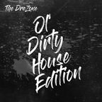 The DreZone: Ol' Dirty House Edition