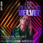 TROPICAL VELVET RADIO SHOW EP209 PRESENTED BY HURRICANE MEESH