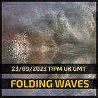 Folding Waves 23 September 2023