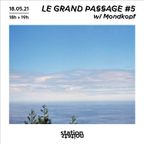 Le Grand Passage #5 w/ Mondkopf