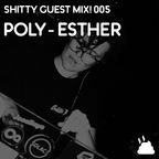 Shitty Guest Mix! 005 - Poly-Esther