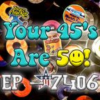 Your45'sAre50_EP7406