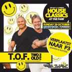 Two Old Fools presents House Classics = Two Old Fools - TOF = P3 29-10-2023