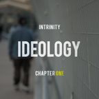 INTRINITY - IDEOLOGY CHAPTER 1 (March '14)