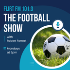 Flirt FM 15:00 The Football Show - Robert Forrest 25-09-23