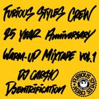 Furious Styles Crew 25 Year Anniversary Warm-Up Mixtape Vol. 1 - DJ Cars10 & Djentrification