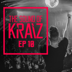 The Sound of KRAIZ - Ep 10