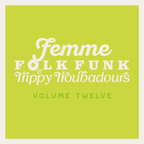 Femme Folk Funk & Trippy Troubadours Volume Twelve