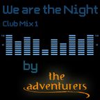 We are the Night - Club Mix 1