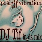 Mixtape of the year 1999: DJ Tif in da Mix - posiTIF Vibration vol. 103