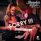 "Sorry, I'm not a DJ" Mixtape Vol.1