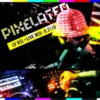 PIXELaTED LIVE MIX 9.21.19 - LV RSL
