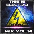 Electro Dark Mix Vol. 14 (27 Min) By JL Marchal (Synthpop 80 : www.synthpop80.com)