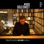 SOLO SWEET 322 - Mixed & Curated by Jordi Carreras