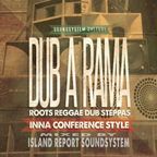 Dub-A-Rama #15 Promo Mix - Island Report Soundsystem