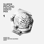 Super Psycho Disco Mix 1 (2009)