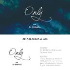 2017.2.18(Sat) Only feat. DJ SHIBATA @ Solfa Tokyo 23:00-02:00