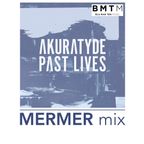 AKURATYDE - PAST LIVES - MIXED
