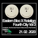Live at Eastern Bloc X Rotation presents Fourth City Vol 3