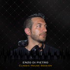 Enzo Di Pietro - Classic House Session