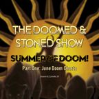 The Doomed & Stoned Show - Summer of Doom, Part 1 (S8E20)