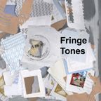 Fringe Tones #60 b