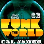 Cal Jader presents Funk The World 68