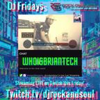 WhoisBriantech Twitch TV Live DjRockandSoul Friday's March 3rd 2023
