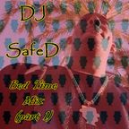 DJ SafeD - Bed Time Mix [R&B] (Part 1) #SoundsXrateD