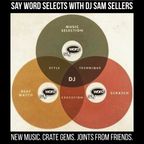Say Word Selects Ep. 34
