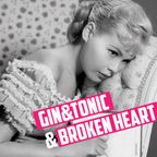 Gin&Tonic&Broken Heart