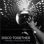 Disco Together- J Boogie & King Most