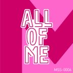 MSS-0006_All Of Me