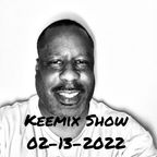 Keemix Show - 2-13-2022
