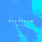 Daydream - Best of 2022