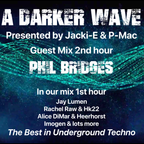 #401 A Darker Wave 22-10-2022 with guest mix 2nd hr by Phil Bridges