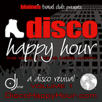 Blaine's Travel Club presents Disco Happy Hour with DJose - Volume 1