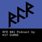 RFR Podcast 001 - Kit Curse