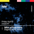 Mist of Fractions 03Ep - Nett Nett Radio Mix