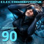 Electro-BodyMusic - Programa 90 : Sesión mezclada 2