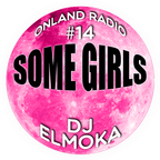 onLandRadio #14: Some Girls