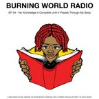 Burning World Radio Ep. 4 | March 5, 2021