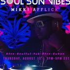 Mikki Afflick's Soul Sun Vibes n My House Radio.Fm August 15, 2019