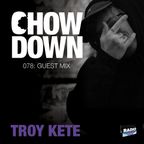 Chow Down : 078 : Guest Mix : Troy Kete