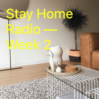 Stay Home Radio - Week 2